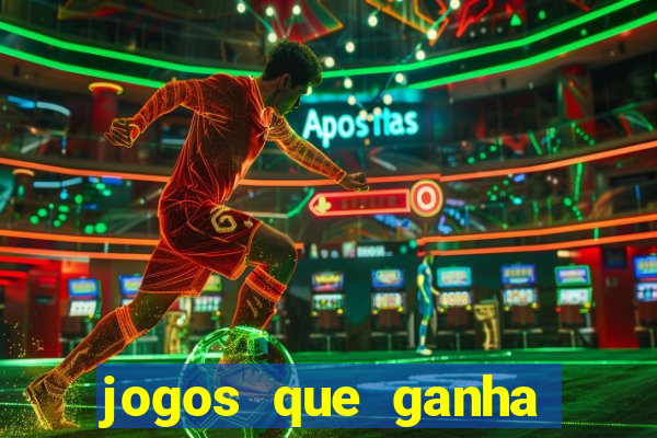 jogos que ganha dinheiro no cadastro